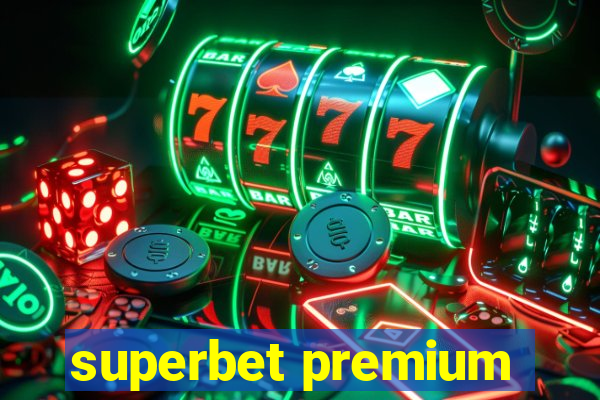 superbet premium